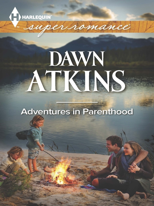 Title details for Adventures In Parenthood by Dawn Atkins - Available